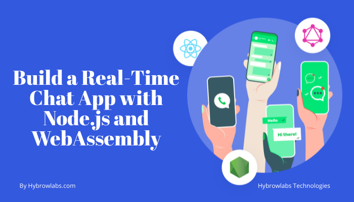 Build a Real-Time Chat App with Node.js and WebAssembly