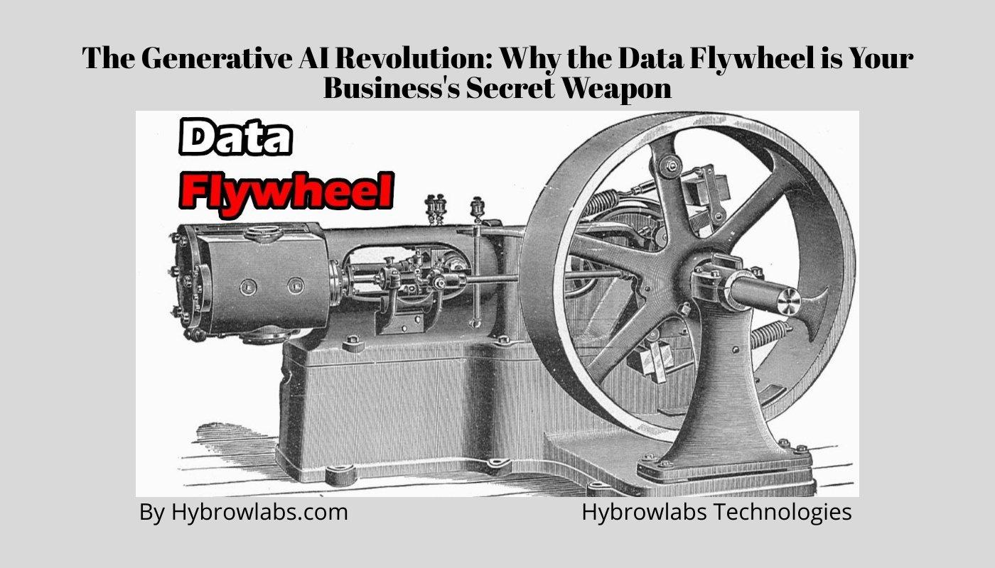 The Generative AI Revolution: Why the Data Flywheel is Your Business's ...