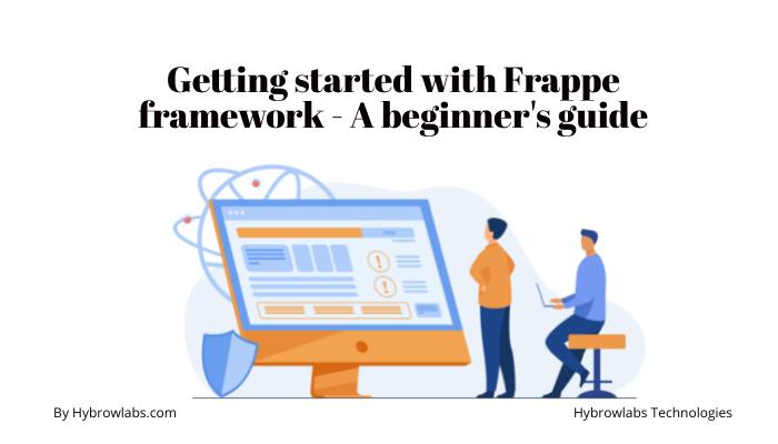 Getting started with Frappe framework - A beginner's guide